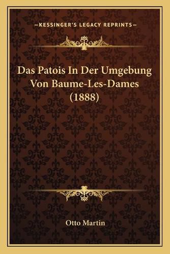 Cover image for Das Patois in Der Umgebung Von Baume-Les-Dames (1888)