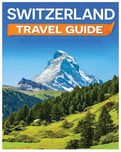 Cover image for Switzerland Travel Guide