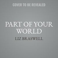 Cover image for Part of Your World: A Twisted Tale