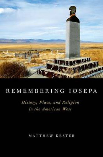 Cover image for Remembering Iosepa: History, Place, and Religion in the American West