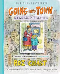 Cover image for Going into Town: A Love Letter to New York