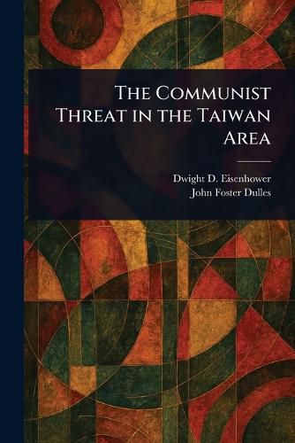 Cover image for The Communist Threat in the Taiwan Area