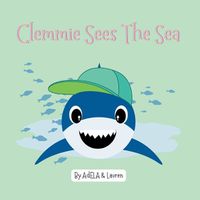 Cover image for Clemmie Sees The Sea