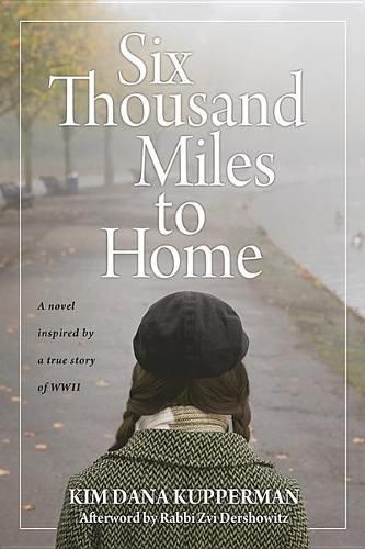 Cover image for Six Thousand Miles to Home: A Novel Inspired by a True Story of World War II