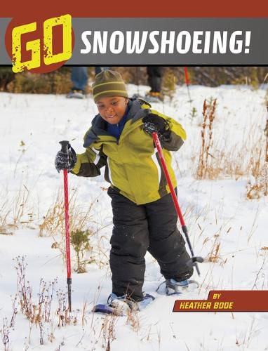 Cover image for Go Snowshoeing!