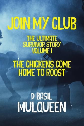 Cover image for Join My Club, The Chickens Come Home to Roost