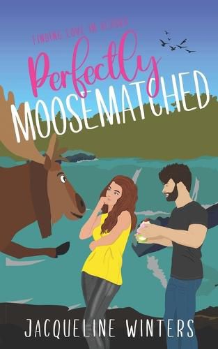 Cover image for Perfectly Moosematched: A Small Town Contemporary Romance