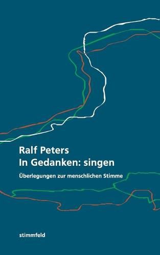 Cover image for In Gedanken: singen: UEberlegungen zur menschlichen Stimme