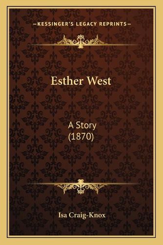 Esther West: A Story (1870)