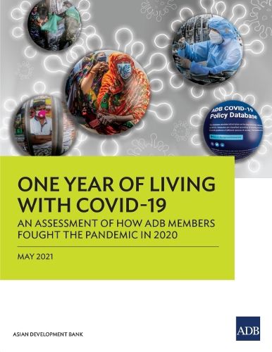 Cover image for One Year of Living with COVID-19: An Assessment of How ADB Members Fought the Pandemic in 2020