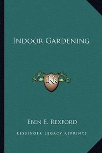 Cover image for Indoor Gardening