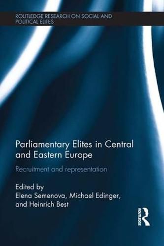 Cover image for Parliamentary Elites in Central and Eastern Europe: Recruitment and Representation