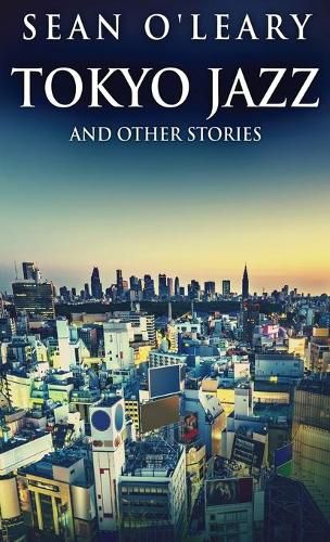 Cover image for Tokyo Jazz And Other Stories