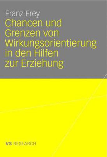 Cover image for Chancen Und Grenzen Von Wirkungsorientierung in Den Hilfen Zur Erziehung