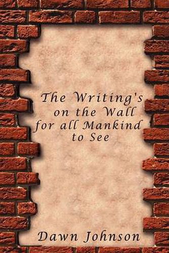 Cover image for The Writing's on the Wall for All Mankind to See