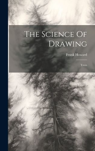 Cover image for The Science Of Drawing