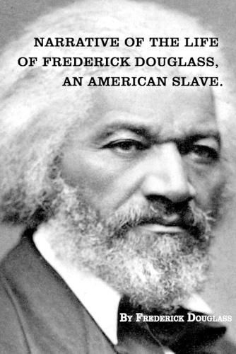 Cover image for Narrative of The Life of FREDERICK DOUGLASS, An American Slave.