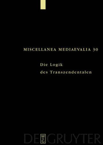 Die Logik des Transzendentalen: Festschrift fur Jan A. Aertsen zum 65. Geburtstag