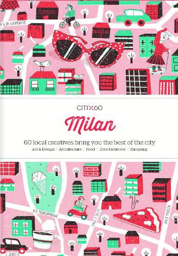 Citix60 - Milan: 60 Creatives Show You the Best of the City