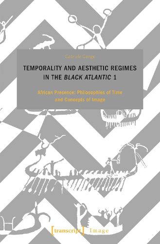 Cover image for Temporality and Aesthetic Regimes in the 'Black Atlantic' 1