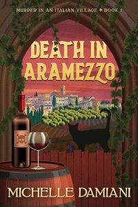 Cover image for Death in Aramezzo: Murder in an Italian Village, Book 1