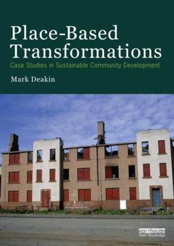 Place-Based Transformations: Case Studies in Sustainable Community Development