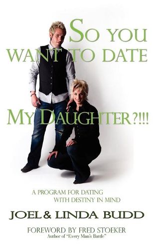 Cover image for So You Want to Date My Daughter?!!!