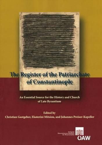 Cover image for The Register of the Patriarchate of Constantinople: An Essential Source for the History and Church of Late Byzantium