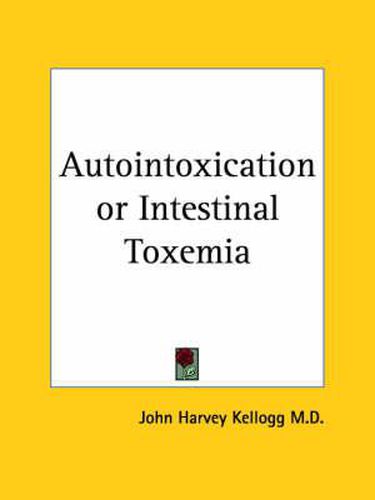 Cover image for Autointoxication or Intestinal Toxemia (1922)
