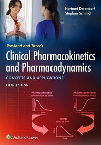 Cover image for Rowland and Tozer's Clinical Pharmacokinetics and Pharmacodynamics: Concepts and Applications