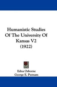 Cover image for Humanistic Studies of the University of Kansas V2 (1922)