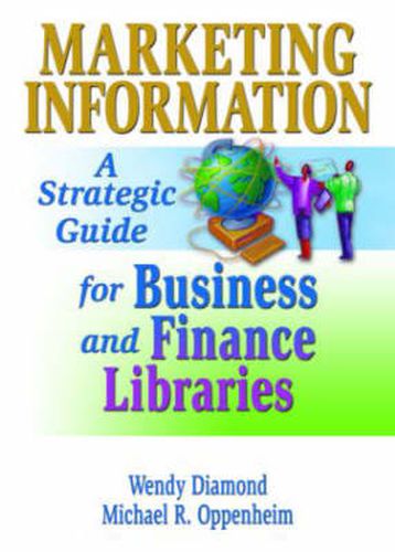 Cover image for Marketing Information: A Strategic Guide for Business and Finance Libraries