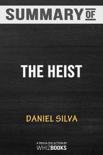 Cover image for Summary of The Heist (Gabriel Allon): Trivia/Quiz for Fans