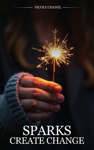 Cover image for Sparks Create Change