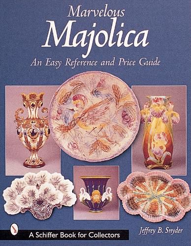 Cover image for Marvelous Majolica: An Easy Reference and Price Guide