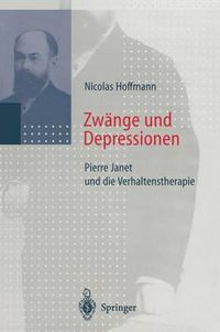 Cover image for Zwange Und Depressionen: Pierre Janet Und Die Verhaltenstherapie