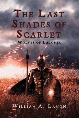 Cover image for The Last Shades of Scarlet: Wolves of Laconia