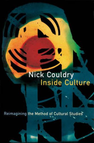 Cover image for Inside Culture: Reimagining the Method of Cultural Studies