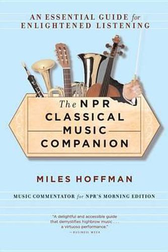 Cover image for The NPR Classical Music Companion: An Essential Guide for Enlightened Listening