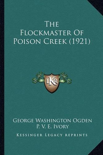 Cover image for The Flockmaster of Poison Creek (1921)