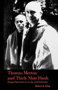 Cover image for Thomas Merton and Thich Nhat Hanh: Engaged Spirituality in an Age of Globalization
