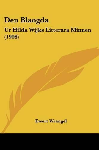 Cover image for Den Blaogda: Ur Hilda Wijks Litterara Minnen (1908)