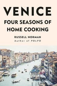 Cover image for Venice: Four Seasons of Home Cooking