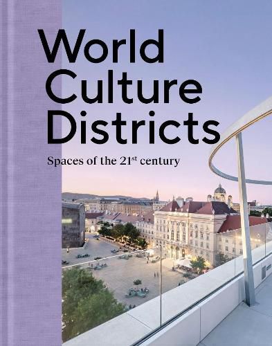 World Culture Districts: Spaces of the 21st Century