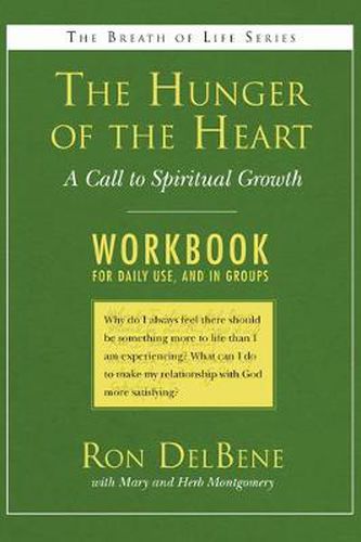 Cover image for The Hunger of the Heart: A Call to Spiritual Growth: A Daily Workbook for Use in Groups