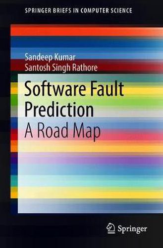 Software Fault Prediction: A Road Map