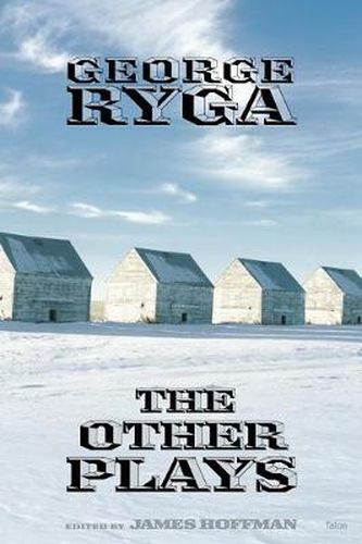 Cover image for George Ryga: The Other Plays