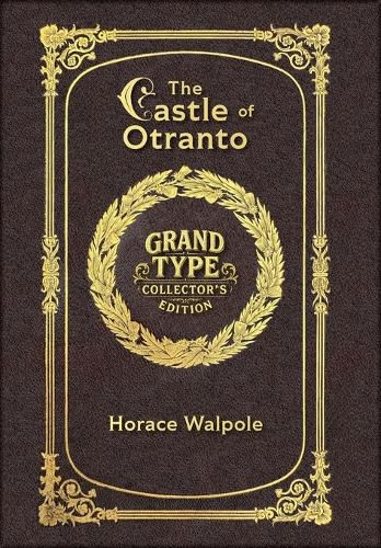 Cover image for Large Print - The Castle of Otranto - Grand Type Collector's Edition - Matte Hardcover with Dust Jacket