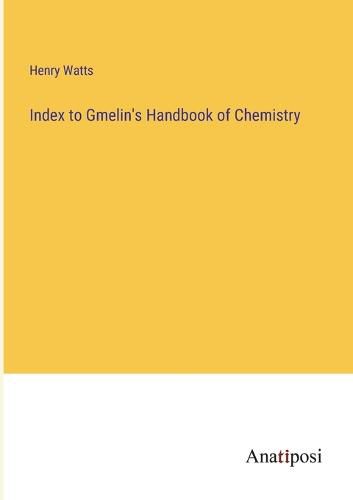 Cover image for Index to Gmelin's Handbook of Chemistry