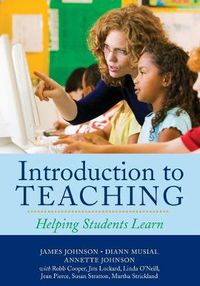 Cover image for Introduction to Teaching: Helping Students Learn